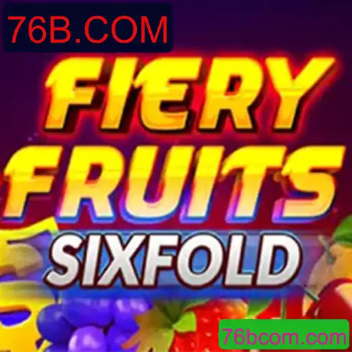 Descubra o Mundo Vibrante de FieryFruitsSixFold com 76B.COM